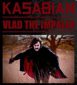 Kasabian : Vlad the Impaler